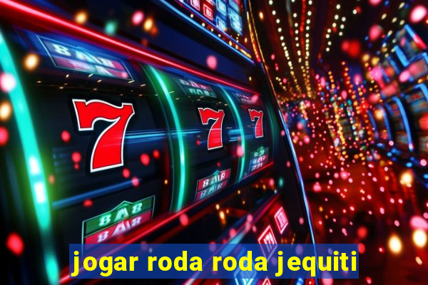 jogar roda roda jequiti